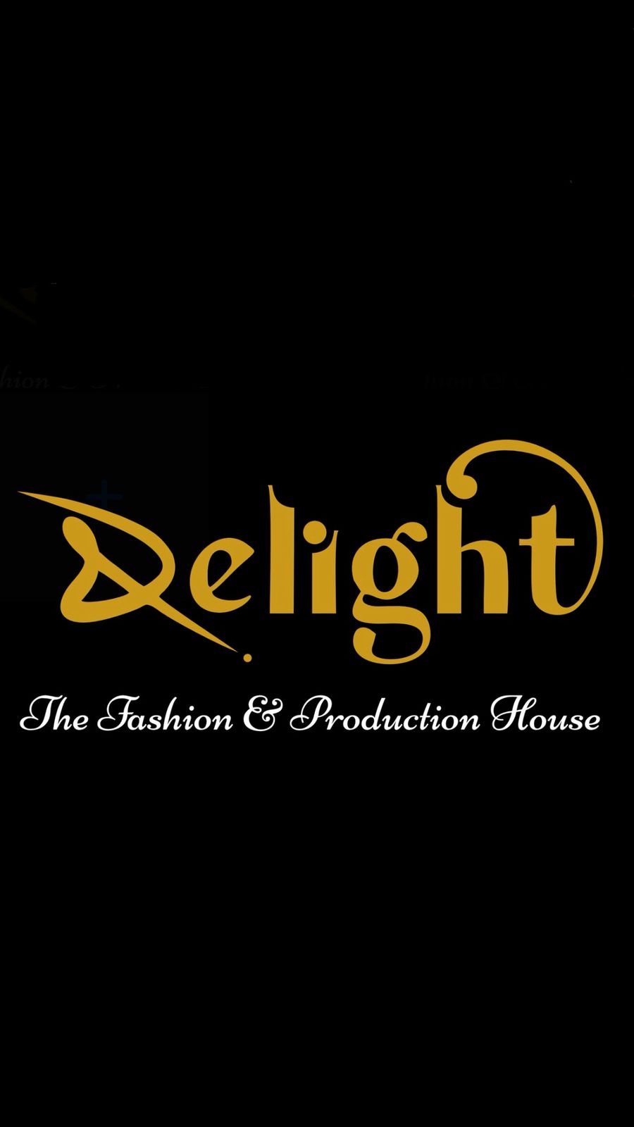 Delight The Fashion And Production House